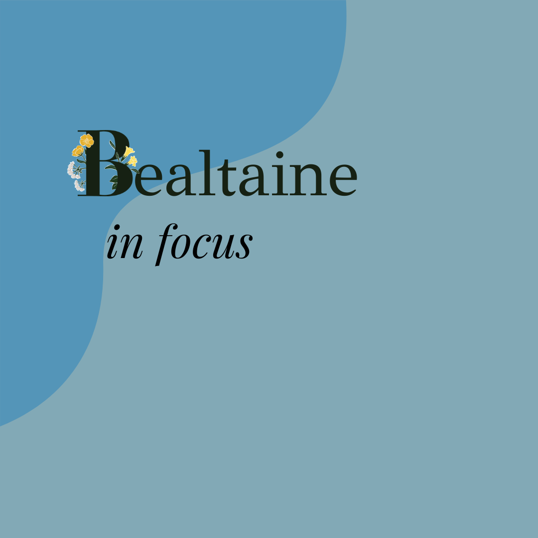 Bealtaine in focus